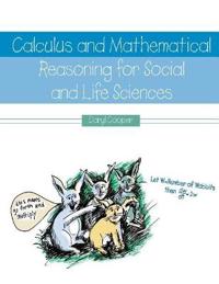 Calculus and Mathematical Reasoning for Social and Life Sciences