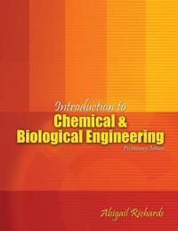 Introduction to Chemical and Biological Engineering