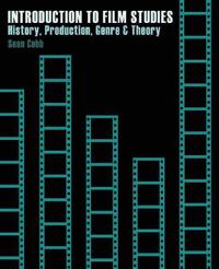 Introduction to Film Studies: History, Production and Genre