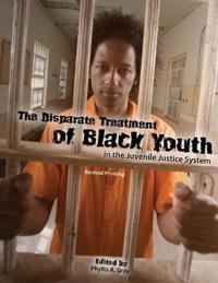 Disparate Treatment of Black Youth in the Juvenile Justice System