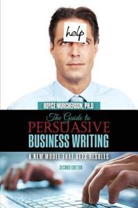 The Guide to Persuasive Business Writing