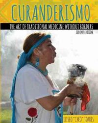 Curanderismo: The Art of Traditional Medicine without Borders