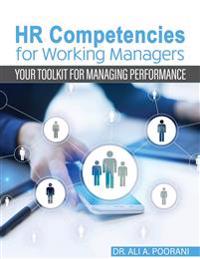 HR Competencies for Working Managers : Your Toolkit for Managing Performance