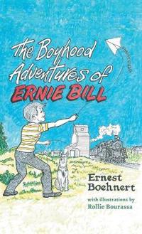 Bokomslag för "The Boyhood Adventures of Ernie Bill"