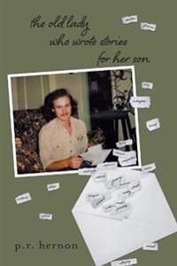 Bokomslag for "The Old Lady Who Wrote Stories For Her Son"