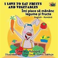 I Love to Eat Fruits and Vegetables
