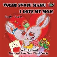 Volim svoju mamu I Love My Mom