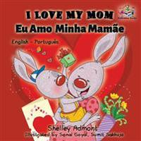 Kirjan kansi "I Love My Mom (English Portuguese- Brazil)"
