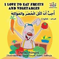 I Love to Eat Fruits and Vegetables