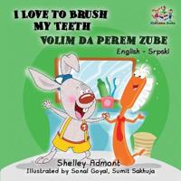 I Love to Brush My Teeth (English Serbian children's book)