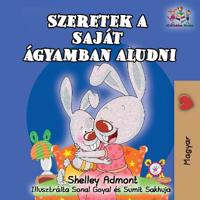 Bokomslag för "I Love to Sleep in My Own Bed (Hungarian Children's Book)"