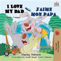I Love My Dad J'Aime Mon Papa