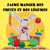 J''aime manger des fruits et des légumes
