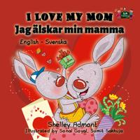 I Love My Mom Jag alskar min mamma