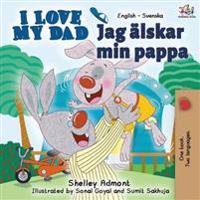 I Love My Dad (English Swedish Bilingual Book)