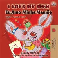 Kirjan kansi "I Love My Mom (English Portuguese- Brazil)"