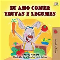 I Love to Eat Fruits and Vegetables (Portuguese Brazilian edition)