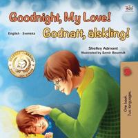 Bokomslag för "Goodnight, My Love! (English Swedish Bilingual Children's Book)"