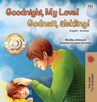 Goodnight, My Love! (English Swedish Bilingual Children's Book)