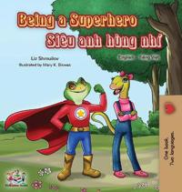 Bokomslag för "Being a Superhero (English Vietnamese Bilingual Book)"