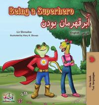 Bokomslag för "Being a Superhero (English Farsi Bilingual Book - Persian)"