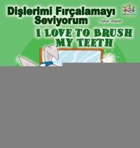Kirjan kansi "I Love to Brush My Teeth (Turkish English Bilingual Book)"