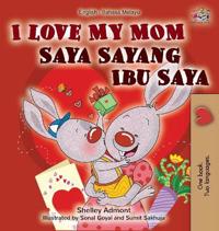 Bokomslag för "I Love My Mom (English Malay Bilingual Book)"