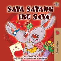 Bokomslag för "I Love My Mom (Malay Edition - Bahasa Melayu)"