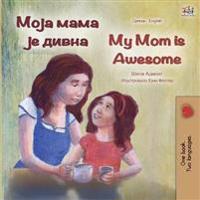 Bokomslag för "My Mom is Awesome (Serbian English Bilingual Book - Cyrillic)"