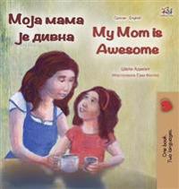 Bokomslag för "My Mom is Awesome (Serbian English Bilingual Book - Cyrillic)"