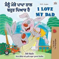 Kirjan kansi "I Love My Dad (Punjabi English Bilingual Book for Kids)"