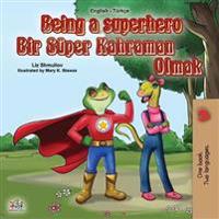 Kirjan kansi "Being a Superhero (English Turkish Bilingual Book for Children)"