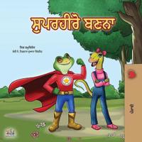 Bokomslag för "Being a Superhero (Punjabi Book for Kids -India)"