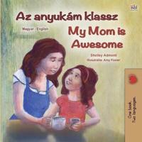 Bokomslag för "My Mom is Awesome (Hungarian English Bilingual Children's Book)"