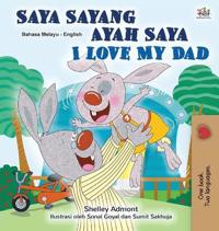 Kirjan kansi "I Love My Dad (Malay English Bilingual Children's Book)"