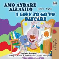 Bokomslag för "I Love to Go to Daycare (Italian English Bilingual Book for Kids)"