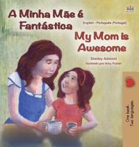 Bokomslag för "My Mom is Awesome (Portuguese English Bilingual Book for Kids- Portugal)"