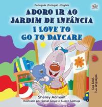 Bokomslag för "I Love to Go to Daycare (Portuguese English Bilingual Children's Book - Portugal)"