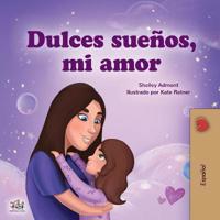 Bokomslag för "Sweet Dreams, My Love (Spanish Book for Kids)"