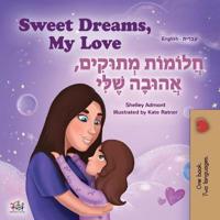 Kirjan kansi "Sweet Dreams, My Love (English Hebrew Bilingual Children's Book)"