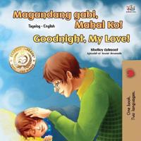 Goodnight, My Love! (Tagalog English Bilingual Book for Kids)