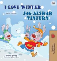 I Love Winter (English Swedish Bilingual Children's Book)