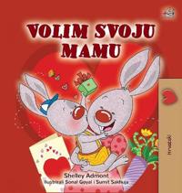 Bokomslag för "I Love My Mom (Croatian Children's Book)"