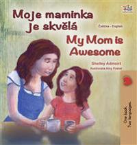 Bokomslag för "My Mom is Awesome (Czech English Bilingual Book for Kids)"