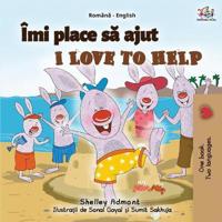 Kirjan kansi "I Love to Help (Romanian English Bilingual Book for Kids)"