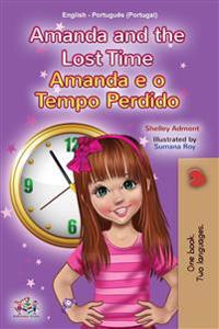 Bokomslag för "Amanda and the Lost Time (English Portuguese Bilingual Children's Book - Portugal)"