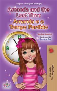 Bokomslag för "Amanda and the Lost Time (English Portuguese Bilingual Children's Book - Portugal)"