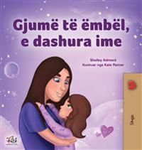 Sweet Dreams, My Love (Albanian Children's Book)
