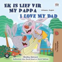 Ek is Lief vir My Pappa I Love My Dad