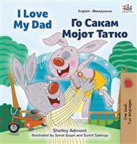 Bokomslag för "I Love My Dad (English Macedonian Bilingual Book for Kids)"
